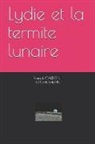 Franck Calderini - Lydie Et La Termite Lunaire