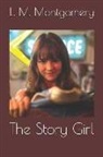 L. M. Montgomery - The Story Girl
