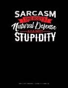 Jeryx Publishing - Sarcasm the Body's Natural Defense Against Stupidity: Graph Paper Notebook - 0.25 Inch (1/4) Squares