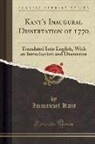 Immanuel Kant - Kant's Inaugural Dissertation of 1770