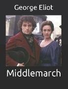 George Eliot - Middlemarch