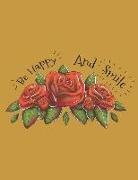Jennifer Boyte - Be Happy and Smile Red Roses Affirmation Journal: Lined Undated Journal Positive Affirmation