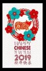 Journal Write Things in - Happy Chinese New Year 2019: This Is a Blank, Lined Journal That Makes a Perfect Year of the Pig Gift for Men or Women. It's 6x9 with 120 Pages, a