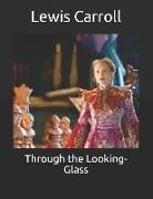 Lewis Carroll - Through the Looking-Glass