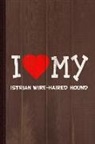 Flippin Sweet Books - I Love My Istrian Wire-Haired Hound Dog Breed Journal Notebook: Blank Lined Ruled for Writing 6x9 110 Pages