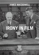 James Macdowell - Irony in Film