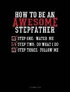 Jeryx Publishing - How to Be an Awesome Stepfather: 3 Column Ledger
