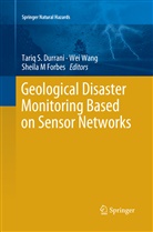 Tariq S. Durrani, Sheila M Forbes, Sheila M. Forbes, Sheila M Forbes, We Wang, Wei Wang - Geological Disaster Monitoring Based on Sensor Networks