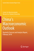 Center for Macroeconomic Research at Xia, Center for Macroeconomic Research at Xiamen Univer, Center for Macroeconomic Research at Xiamen University - China's Macroeconomic Outlook