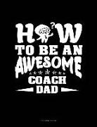 Jeryx Publishing - How to Be an Awesome Coach Dad: 3 Column Ledger
