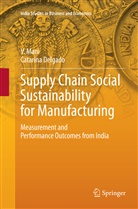 Catarina Delgado, Mani, V Mani, V. Mani - Supply Chain Social Sustainability for Manufacturing