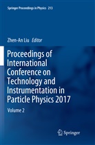 Zhen-A Liu, Zhen-An Liu - Proceedings of International Conference on Technology and Instrumentation in Particle Physics 2017