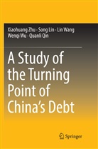 Son Lin, Song Lin, Quanli Qin, Lin Wang, Lin et al Wang, Wenqi Wu... - A Study of the Turning Point of China's Debt