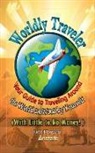 Jack Howard, Instafo - Worldly Traveler: Your Guide to Traveling Around the World 24/7/365 by Yourself (with Little to No Money!)
