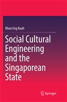 Khun Eng Kuah - Social Cultural Engineering and the Singaporean State