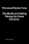 Kelly Bones - Personal Notes from the Book on Making Money by Steve Oliverez: A Blank Lined Writing Notebook to Journal Your Book Summary