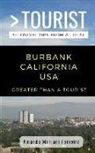 Amanda Mariani Ferreira, Greater Than a. Tourist - Greater Than a Tourist - Burbank California USA: 50 Travel Tips from a Local