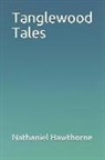 Nathaniel Hawthorne - Tanglewood Tales