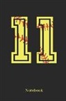 Sporty Girl - 11 Notebook: Softball Player Jersey Number 11 Sports Blank Notebook Journal Diary for Quotes and Notes - 110 Lined Pages