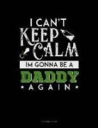 Jeryx Publishing - I Can't Keep Calm I'm Going to Be a Daddy Again: 3 Column Ledger