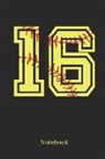 Sporty Girl - 16 Notebook: Softball Player Jersey Number 16 Sports Blank Notebook Journal Diary for Quotes and Notes - 110 Lined Pages