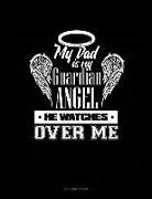 Jeryx Publishing - My Dad Is My Guardian Angel He Watches Over Me: 3 Column Ledger