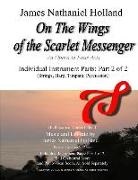 James Nathaniel Holland - On the Wings of the Scarlet Messenger: An Opera in Four Acts Individual Instrument Parts: Part 2 of 2 (Strings, Harp, Timpani, Percussion)