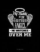 Jeryx Publishing - My Daddy Is My Guardian Angel He Watches Over Me: 3 Column Ledger