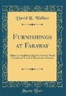 David H. Wallace - Furnishings at Faraway