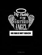 Jeryx Publishing - My Daddy Is My Guardian Angel He Has My Back: 3 Column Ledger