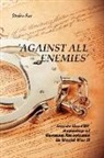 Stephen Fox - 'against All Enemies': Inside the FBI Roundup of German Americans in World War II