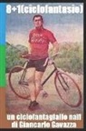 Giancarlo Gavazza - 8+1 (Ciclofantasie)