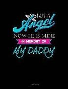 Jeryx Publishing - I Was His Angel Now He Is Mine in Memory of My Daddy: 3 Column Ledger