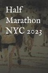 Anthony R. Carver - Half Marathon NYC 2023: Blank Lined Journal
