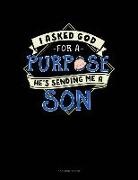 Jeryx Publishing - I Asked God for a Purpose He's Sending Me a Son: 3 Column Ledger