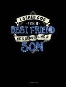 Jeryx Publishing - I Asked God for a Best Friend He's Sending Me a Son: 3 Column Ledger