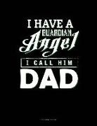 Jeryx Publishing - I Have a Guardian Angel I Call Him Dad: 3 Column Ledger