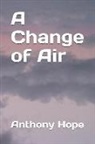 Anthony Hope - A Change of Air