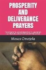 Moses Omojola - Prosperity and Deliverance Prayers: 330 Powerful Night Prayer Declarations for Healing, Breakthrough and Favor