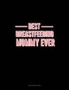 Engy Publishing - Best Breastfeeding Mommy Ever: Two Column Ledger