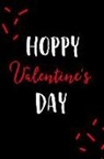 Journal Write Things in - Hoppy Valentine's Day: This Is a Blank, Lined Journal That Makes a Perfect Happy Valentine's Day Gift for Men or Women. It's 6x9 with 120 Pag