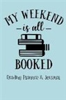Laura Rizer - My Weekend Is Booked: Reading Planner and Journal