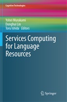 Toru Ishida, Donghu Lin, Donghui Lin, Yohei Murakami - Services Computing for Language Resources