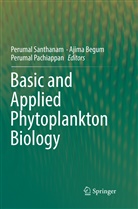 Ajim Begum, Ajima Begum, Perumal Pachiappan, Perumal Santhanam - Basic and Applied Phytoplankton Biology