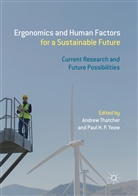 H P Yeow, H P Yeow, Andre Thatcher, Andrew Thatcher, Paul H. P. Yeow, Paul H.P. Yeow - Ergonomics and Human Factors for a Sustainable Future