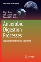 Nigel Horan, Newati Wid, Abu Zahrim Yaser, Ab Zahrim Yaser, Abu Zahrim Yaser - Anaerobic Digestion Processes