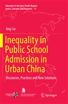 Jing Liu - Inequality in Public School Admission in Urban China