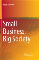 Rupert Hodder - Small Business, Big Society