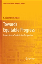 K Locana Gunaratna, K. Locana Gunaratna - Towards Equitable Progress