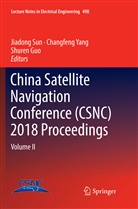 Shuren Guo, Jiadong Sun, Changfen Yang, Changfeng Yang - China Satellite Navigation Conference (CSNC) 2018 Proceedings